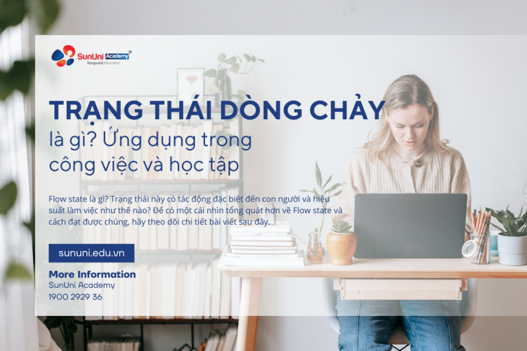 Trạng thái dòng chảy là gì? Ứng dụng trong công việc và học tập.