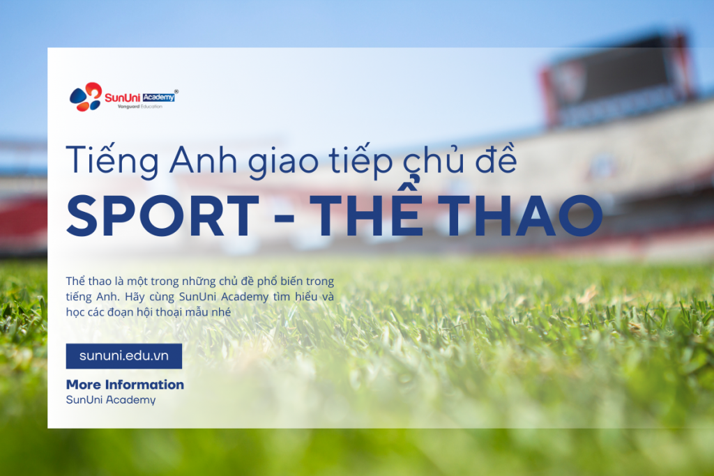 Tiếng Anh giao tiếp: Chủ đề SPORT