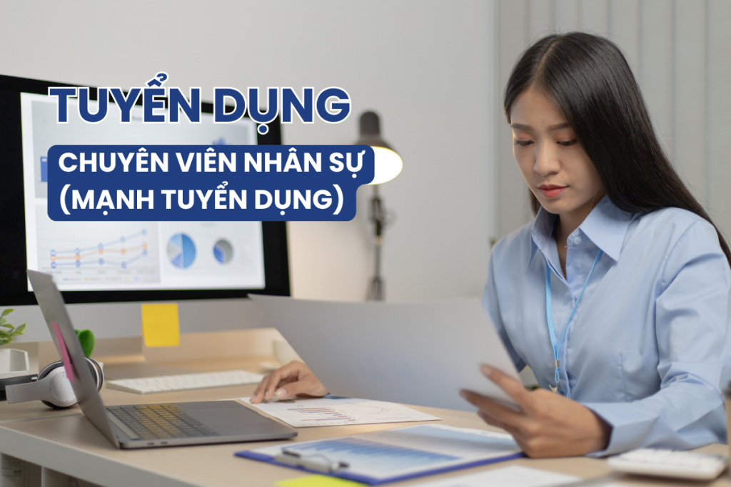 Tuyển dụng chuyên viên nhân sự (mạnh tuyển dụng)