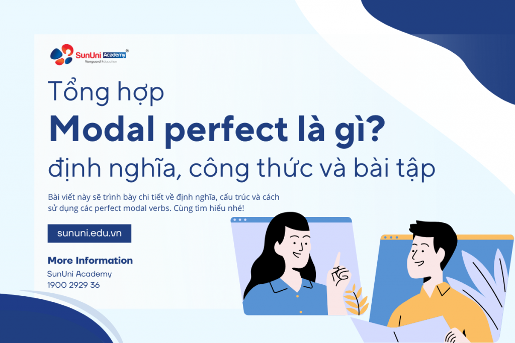 Modal perfect là gì? Công thức, cách dùng và bài tập có đáp án