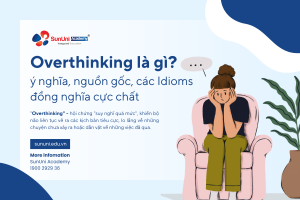 Overthinking là gì? Ý nghĩa, nguồn gốc và các cụm idioms đồng nghĩa cực chất