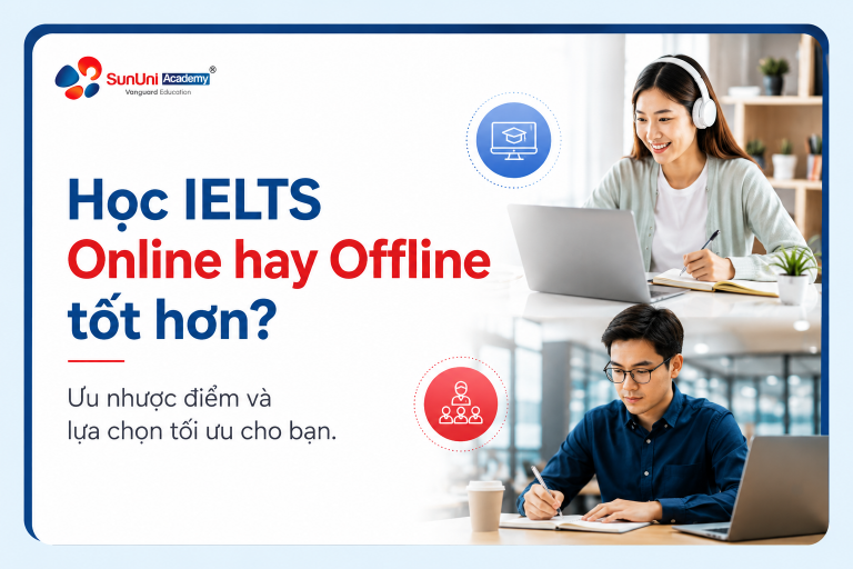 Học IELTS Online hay Offline tốt hơn? Ưu nhược điểm và lựa chọn tối ưu cho bạn
