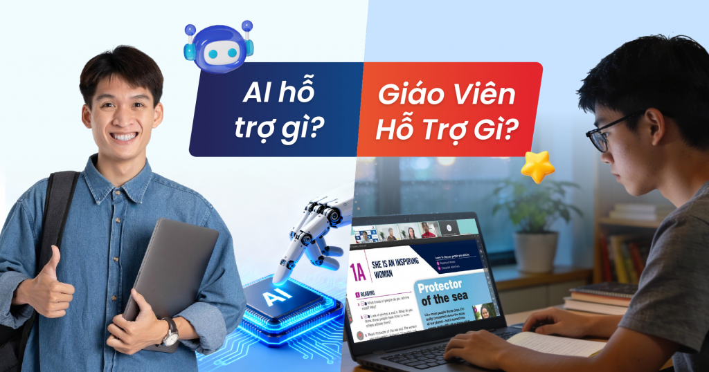 AI Trong Học Tiếng Anh: Công Cụ Tốt, Nhưng Không Thay Thế Giáo Viên