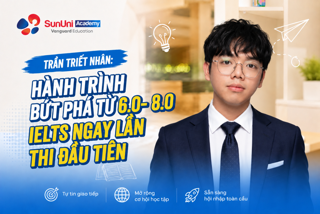 Chàng Sinh Viên Đạt 8.0 IELTS Ngay Lần Thi Đầu Tiên