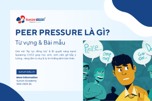 Giải mã Peer pressure là gì và từ vựng IELTS Speaking Part 3 - SunUni Academy