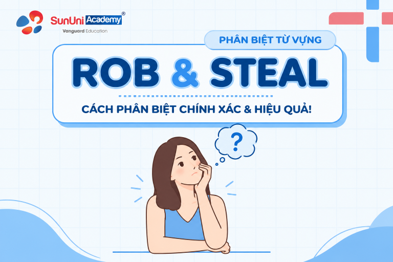 [Mẹo Ngữ Pháp] Phân Biệt “Rob” Và “Steal” Trong Tiếng Anh