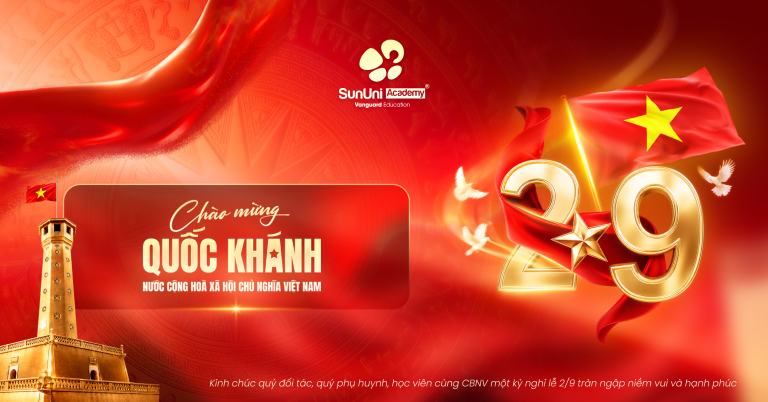 SunUni Academy Kính Chúc Quý Đối Tác, Quý Phụ Huynh & Học Viên Kỳ Nghỉ Lễ Quốc Khánh 2/9 Tràn Ngập Niềm Vui
